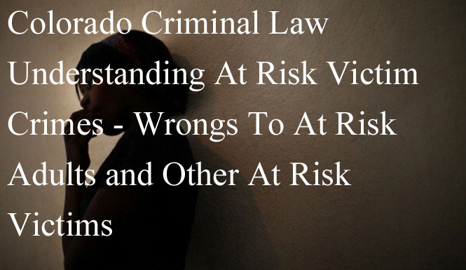 Colorado “Menacing” Laws & Penalties – CRS § 18-3-206